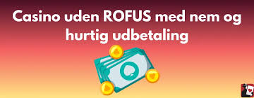 Oplev Online Casino Uden ROFUS Spil Uden Begrænsninger Oplev Online Casino Uden ROFUS Spil Uden Begrænsninger